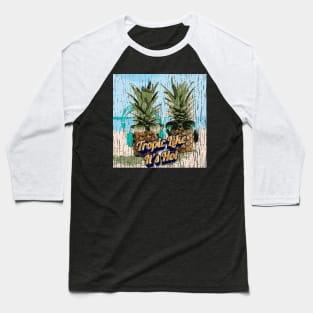 Tropic Like It's Hot - Tropical Beach Pineapple Music Unisex Striped Fade Baseball T-Shirt